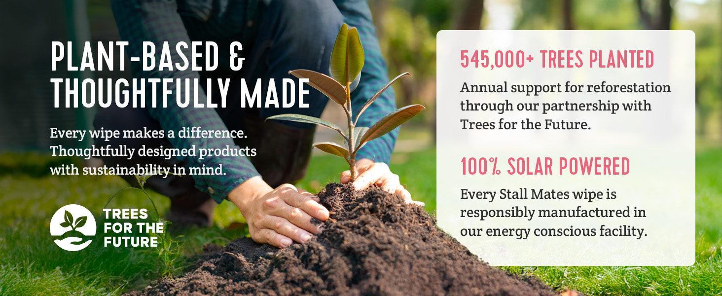 Stall Mates, plant-based wipes supports reforestation by planting trees. 100% solar powered
