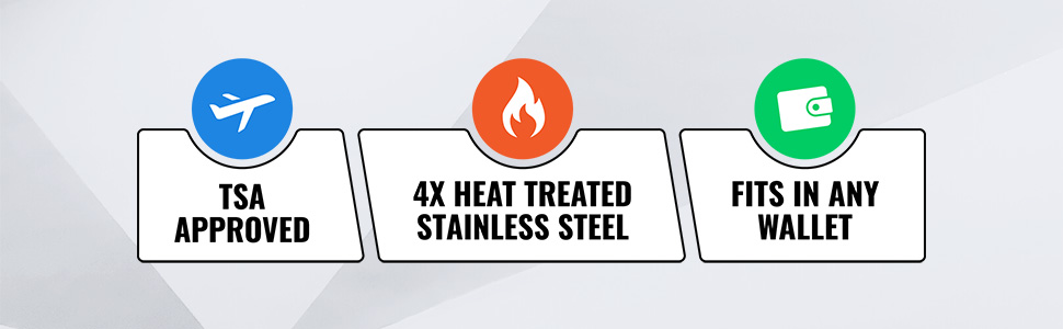 TSA Approved, 4X Heat Treated Stainless Steel, Fits in Any Wallet