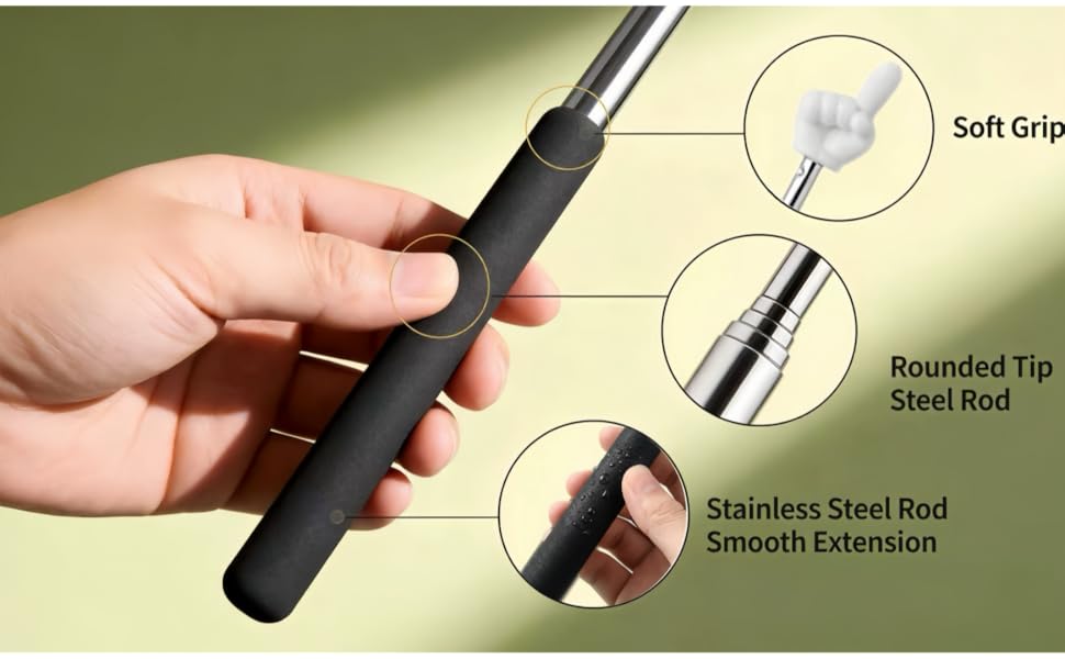 Soft grip, smooth finger tip, durable stainless steel, smooth extension