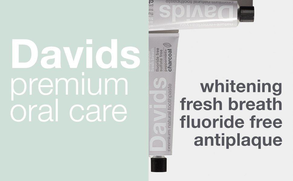 Davids Premium oral care. whitening, fresh breath, fluoride free, anti plaque