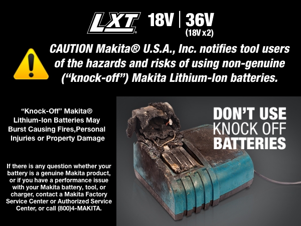 LXT knock-off batteries chargers 18V 36V caution