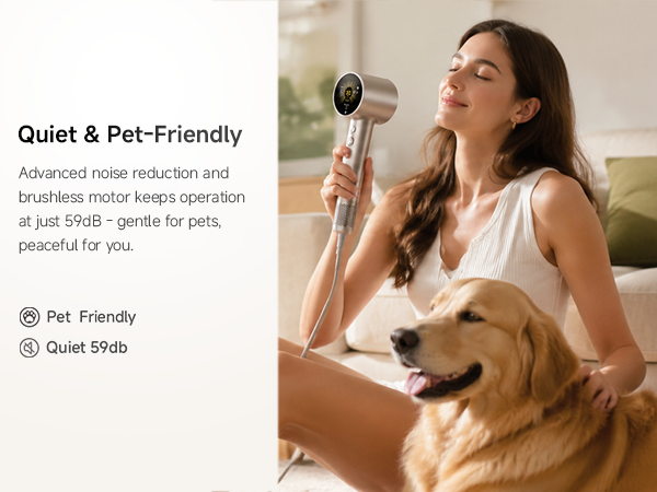 Quiet operation, child and pet friendly
