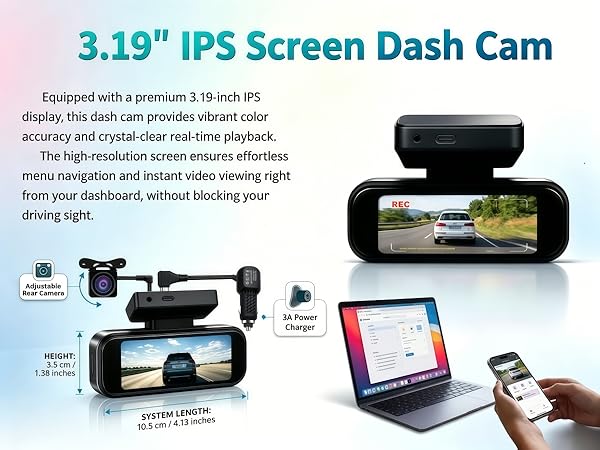 3.19 inch IPS Screen Dash Cam