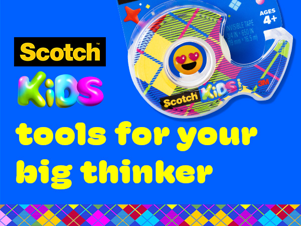 Scotch Kids Tools for your big thinker