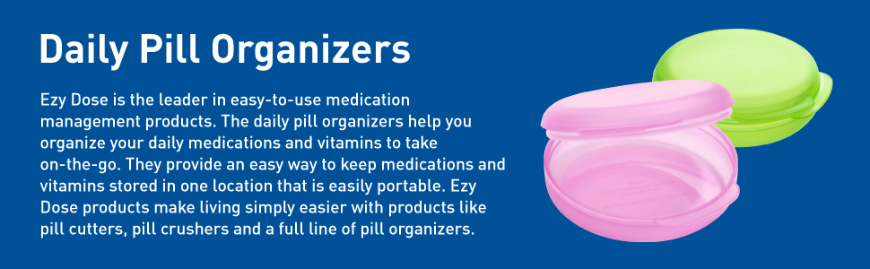 ezy dose daily pill organizers benefits