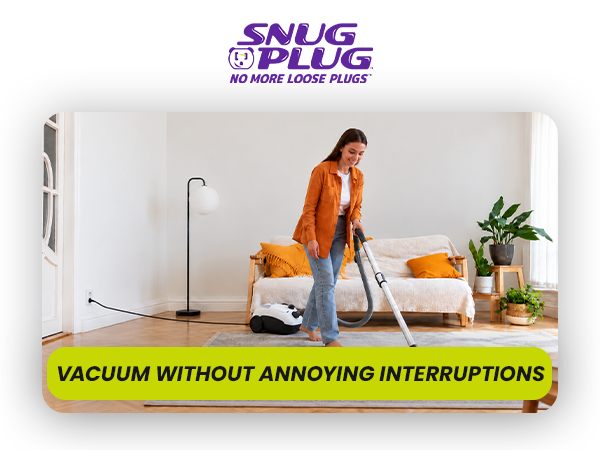 snug plug no more loose plugs vacuum without annoying interruptions