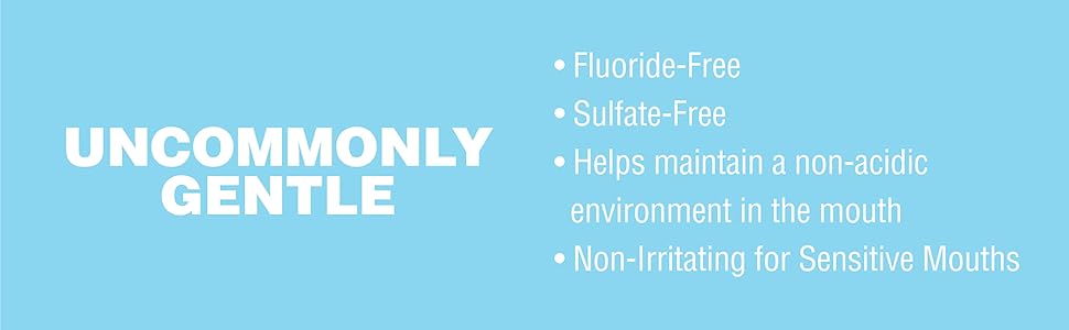 Fluoride Free uncommonly gentle