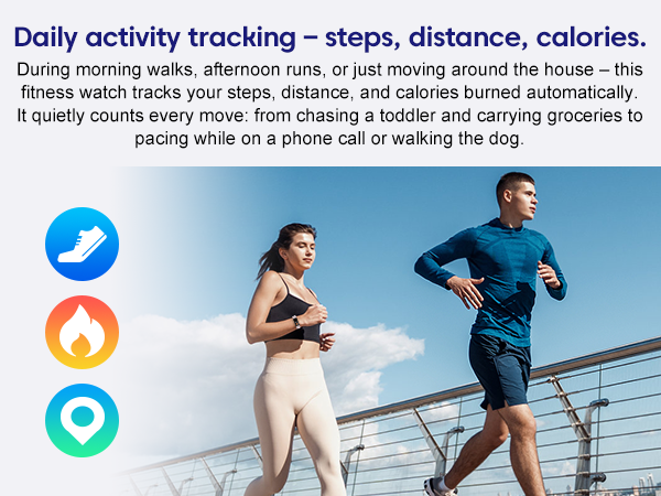 Fitness watch tracks steps, distance, calories during walks, runs, or daily chores.