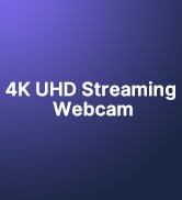 A Small Visual Featuring “4K UHD Streaming Webcam”