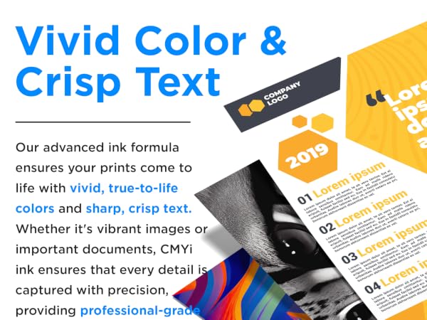 CMYi ink cartridges produce vivid color and crisp text