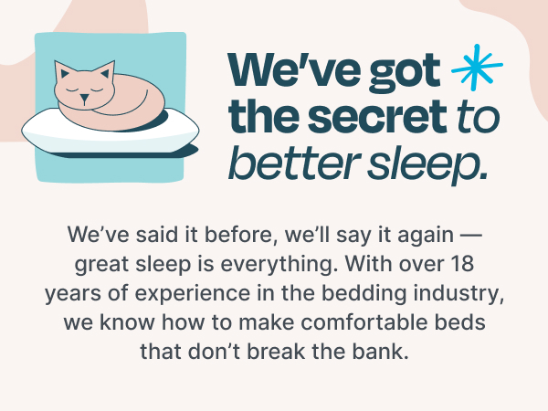 We have the secret to better sleep