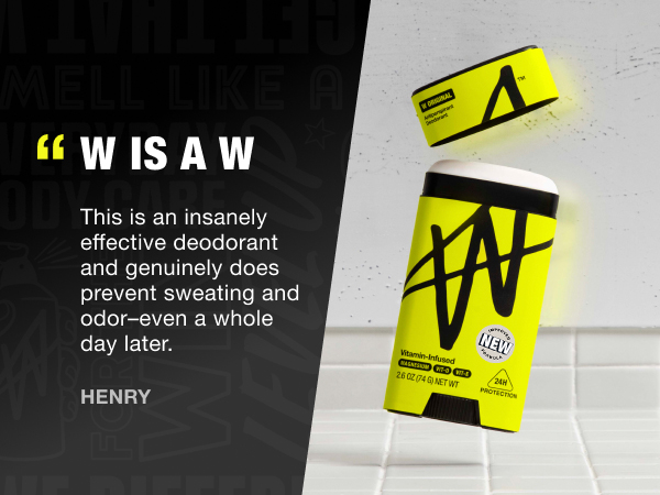 W is a W! Smells great, looks great, keeps me dry Deoderant from Get W