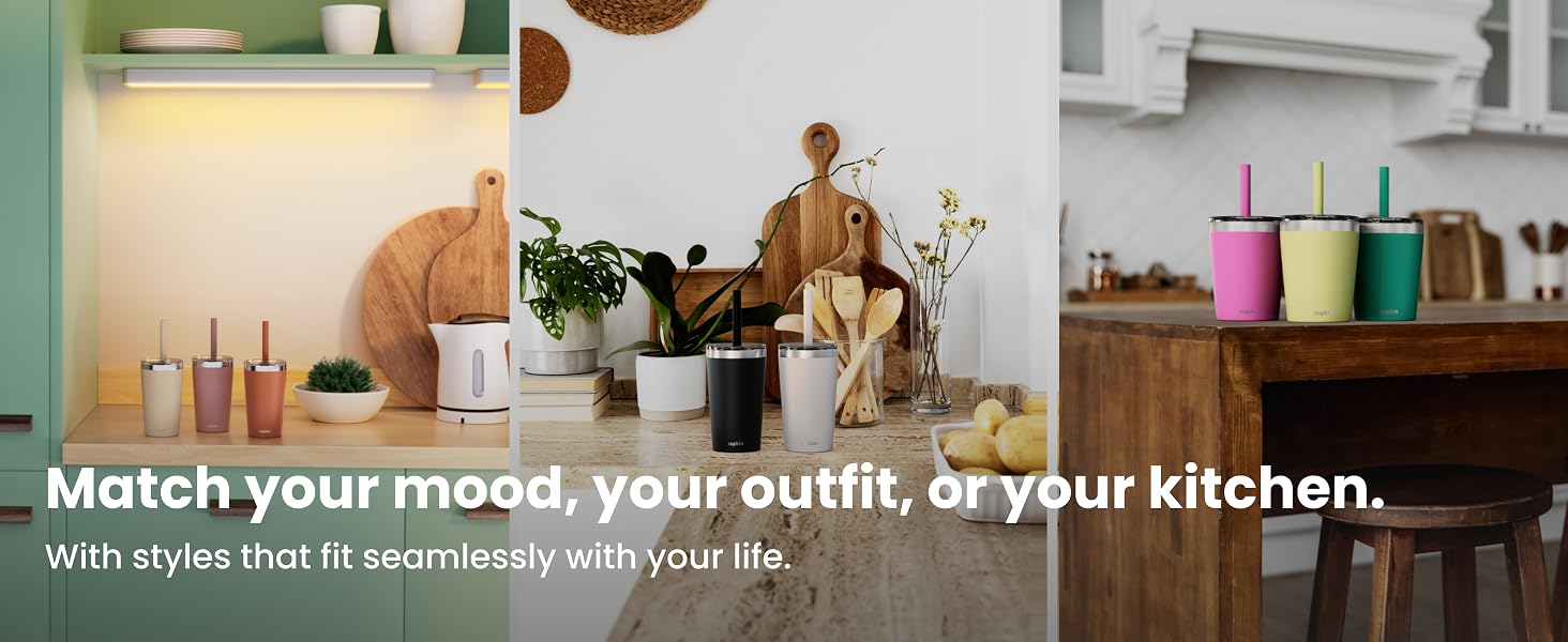 match your mood, your outfit or your kitchen with styles that fir seamlessly with your life