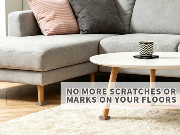 NO MORE SCRATCHES ORMARKS ON YOUR FLOORS