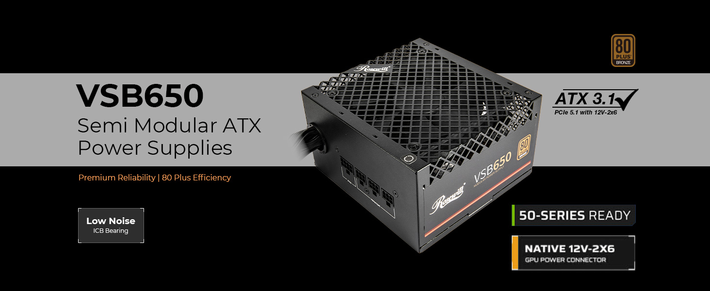 Rosewill power supply, 80+ Bronze, 650W, ATX 3.1, RTX 50, 12V-2x6