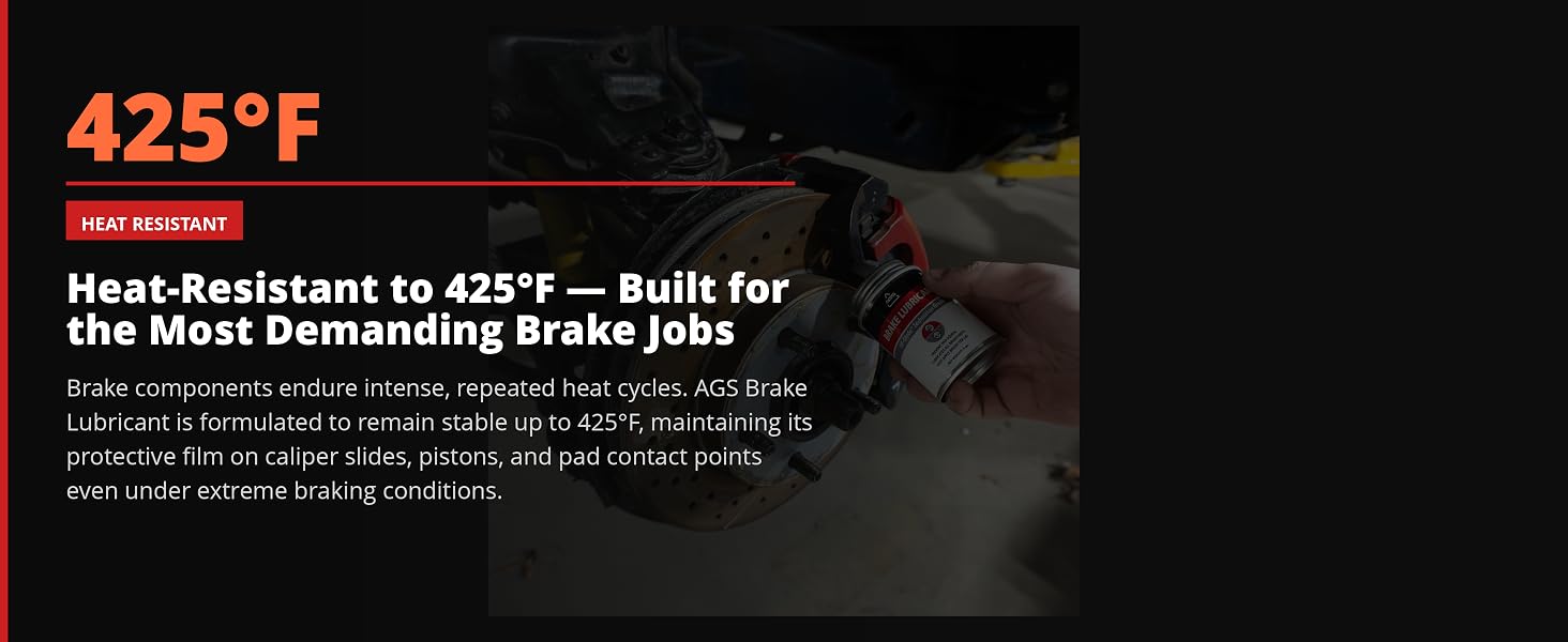 AGS Brake Lubricant held near brake rotor assembly with bold 425°F heat resistance callout