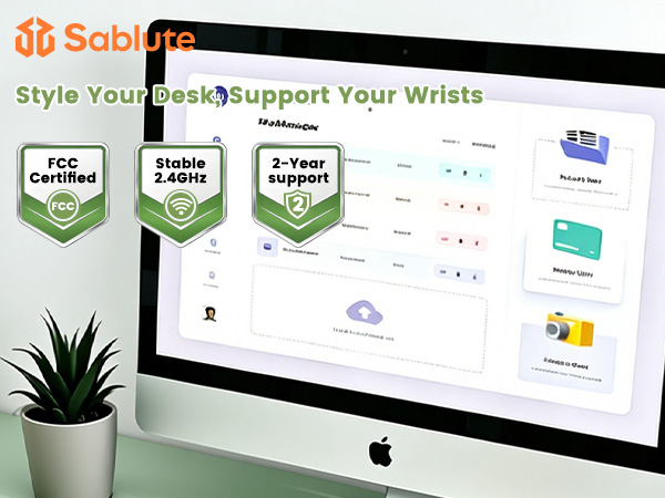 Sablute desk setup highlighting wrist comfort, FCC certification, 2.4GHz connection, and support.