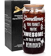 ANOTION Inspirational Gifts for Women, Sometimes You Forget You'Re Awesome Glass Cups with Lids a...