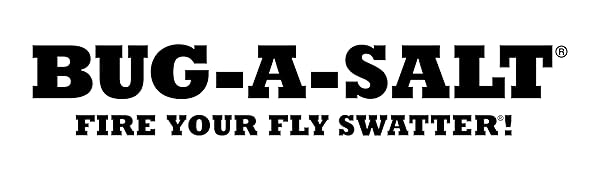 BUG-A-SALT FIRE YOUR FLY SWATTER!