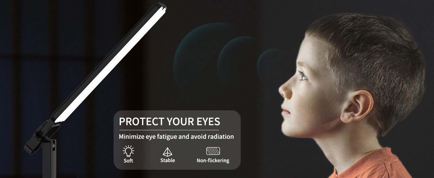 Protect your eyes with soft lighting to reduce eye fatigue.