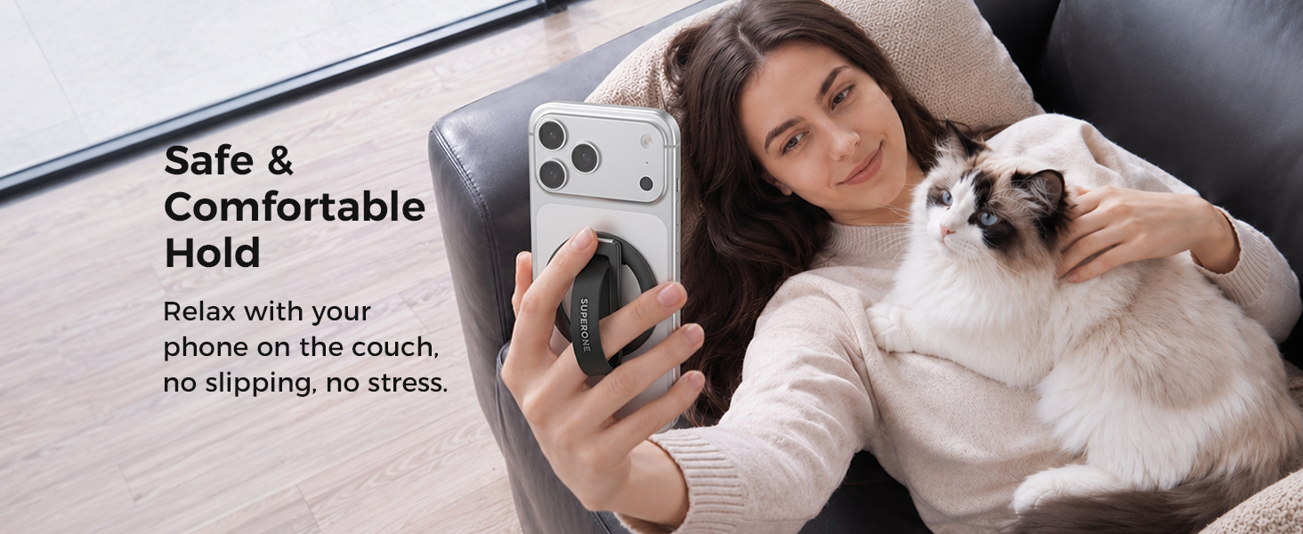 Safe &Comfortable Hold Relax with your phone on the couch, no slipping, no stress.