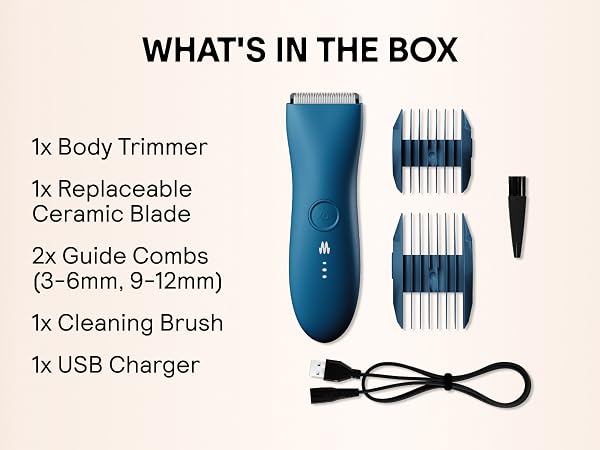 What's in the box:body trimmer,replaceable ceramic blade,2 guide combs,clearning brush,USB charger