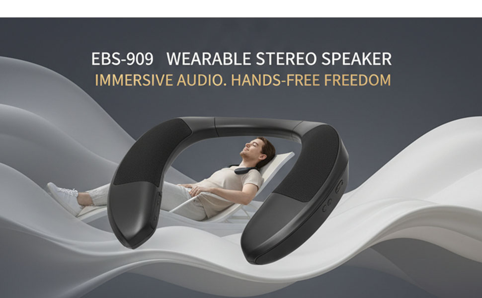 Text reads 'EBS-909 WEARABLE STEREO SPEAKER' and 'IMMERSIVE AUDIO, HANDS-FREE FREEDOM'. Black neckband-style speaker shown with relaxing person illustration.