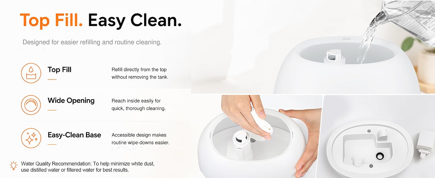 Top Fill. Easy Clean.