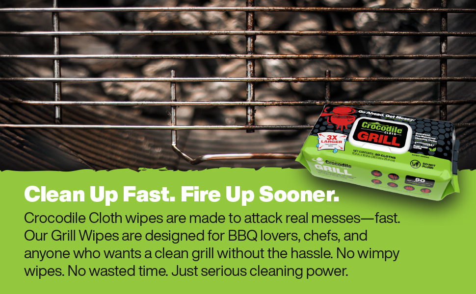 Clean Up Faster Fire Up Sooner