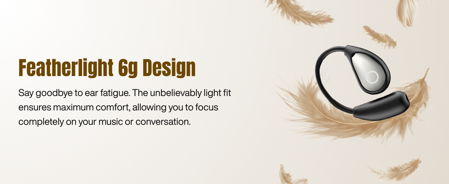 Ultra-lightweight 6g open ear headphone floating with feathers for comfort.