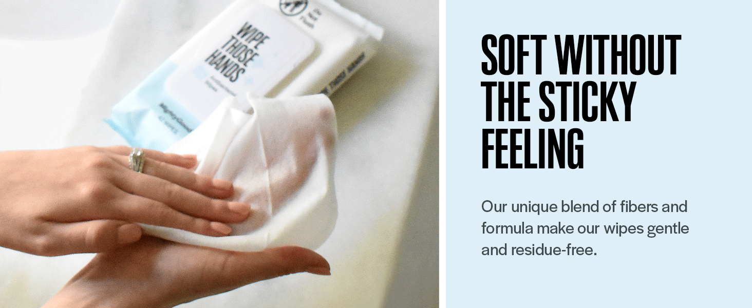 Wiping hands with headline "Soft without the Sticky"