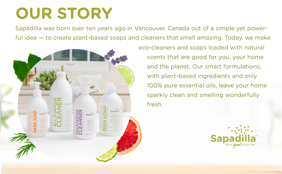 Sapadilla was founded to create plant-based soaps and cleaners that smell amazing!