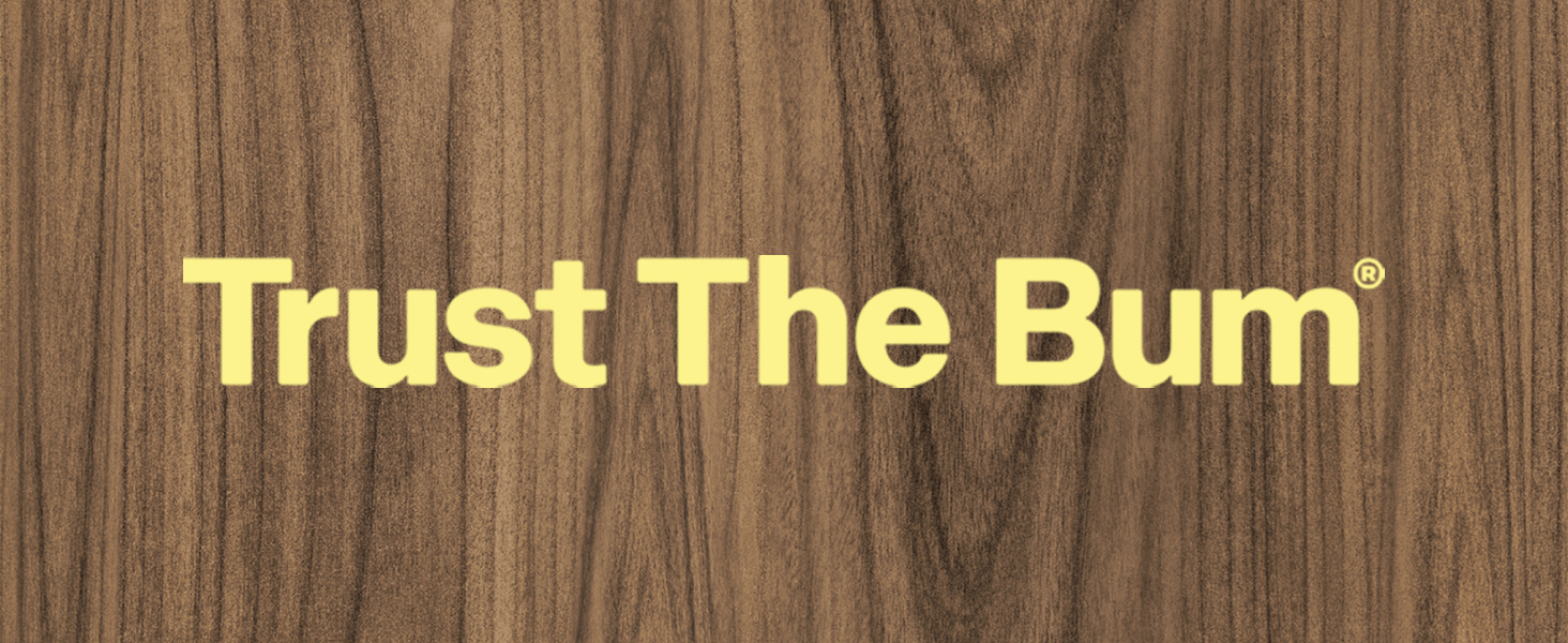 Trust The Bum