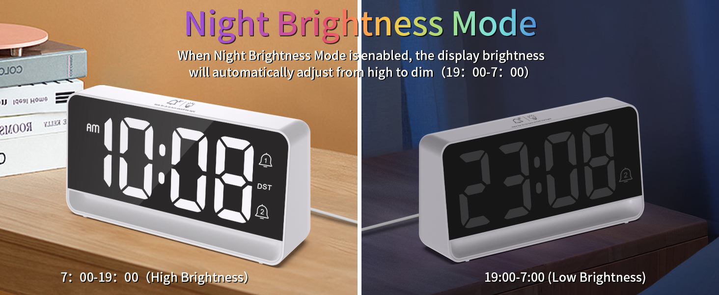Night Mode automatically dims the brightness to help you sleep soundly through the night.