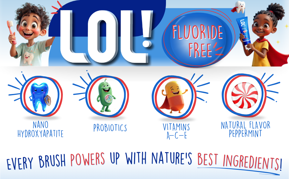 LOL Kids Toothpaste Fluoride Free, hydroxyapatite toothpaste kids, toddler toothpaste