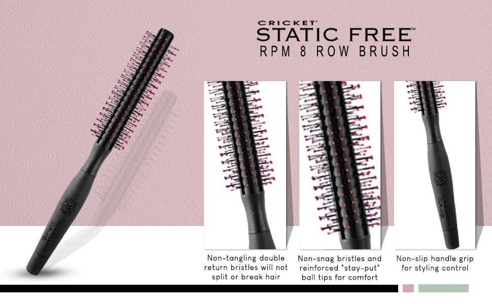 Static Free RPM 8 Row Brush