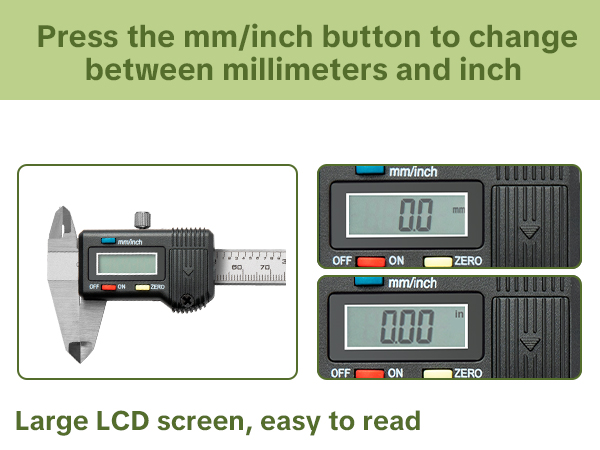 Press the mm/inch button to change between millimeters and inch