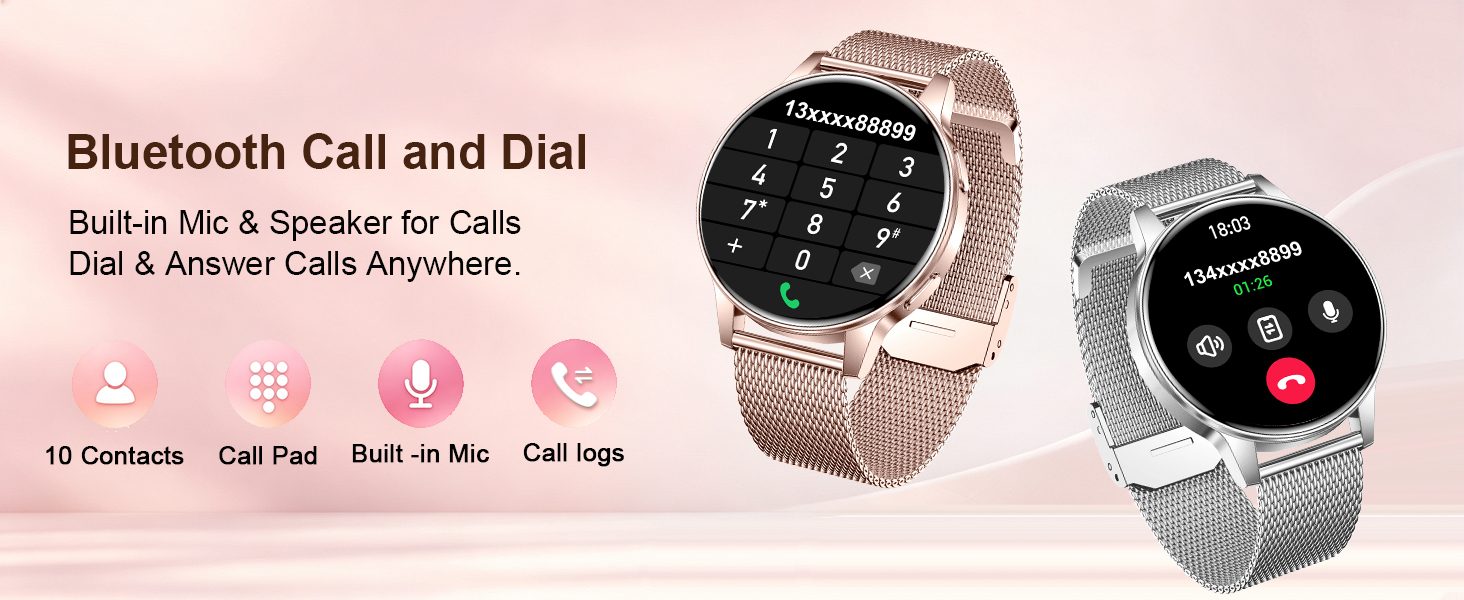 Text reads 'Bluetooth Call and Dial' and 'Built-in IOS & Speaker for Calls' and 'Dial & Answer Calls Anywhere'. Smartwatch with round black display showing time and health metrics, displayed in rose gold and silver metal band variants.