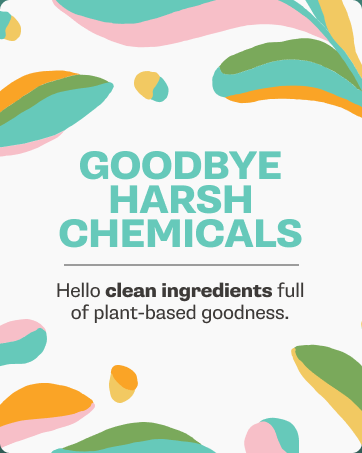 goodbye harsh chemicals