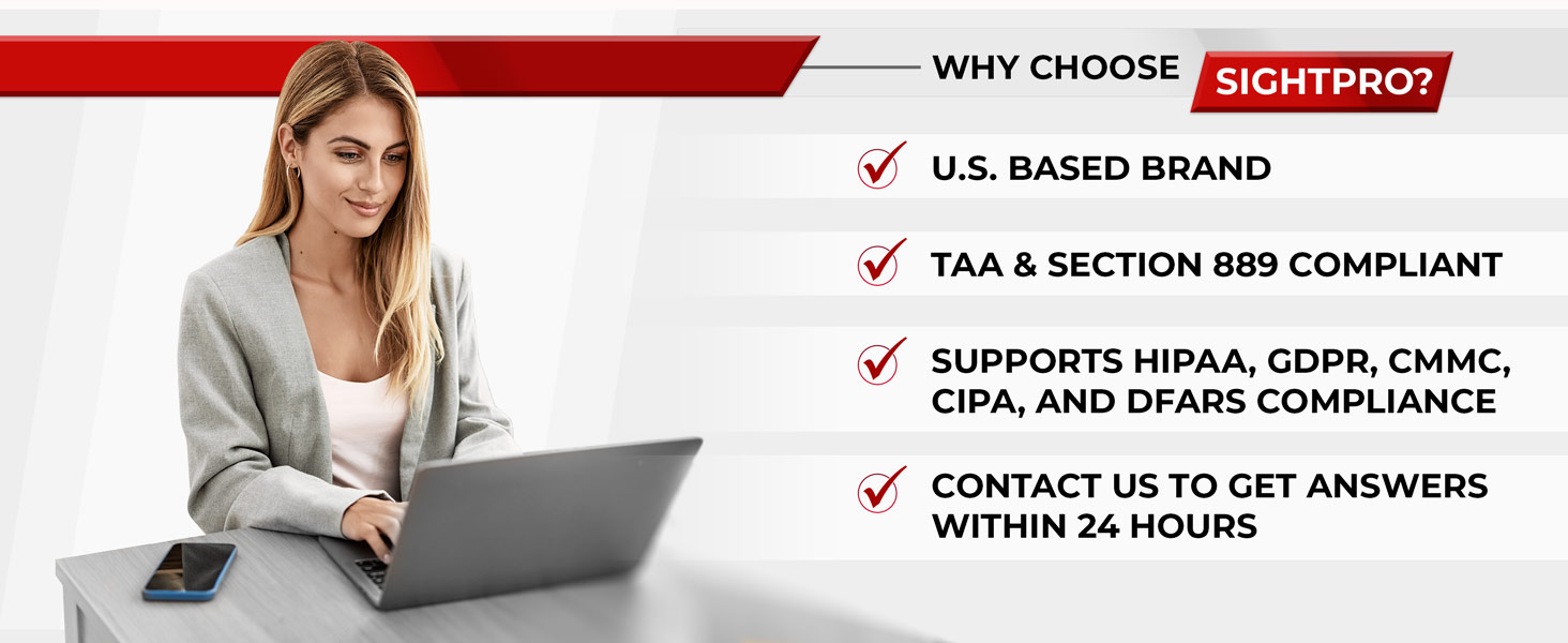 why choose sightpro? designed in us, more clarity greater privacy, supports hipaa, taa, cmmc, gdpr