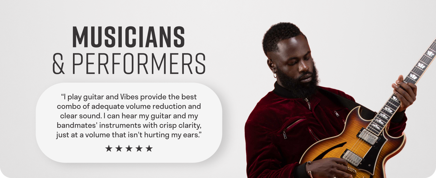 Musician playing instrument looking focused because he can hear clearly with vibes earplugs