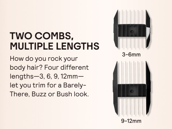 Two combs, multiple lengths. How do you rock your body hair?