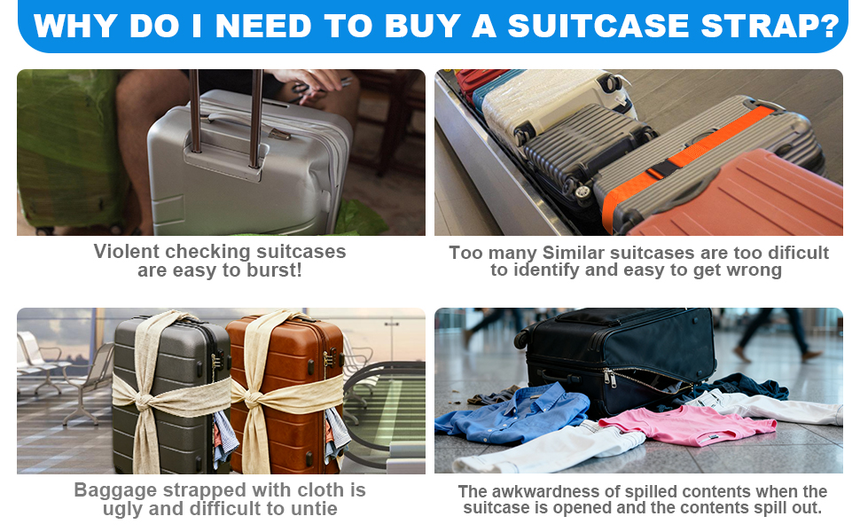 WHY DO I NEED TO BUY A SUITCASE STRAP ?