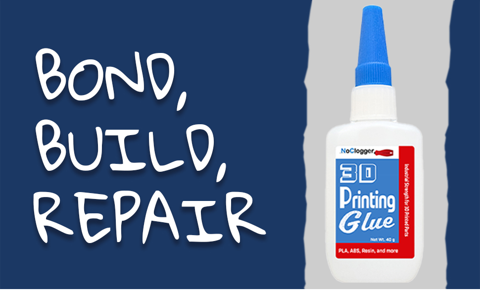 NoClogger 3D Printing Glue bottle with slogan “Bond, Build, Repair” on a dark blue background.
