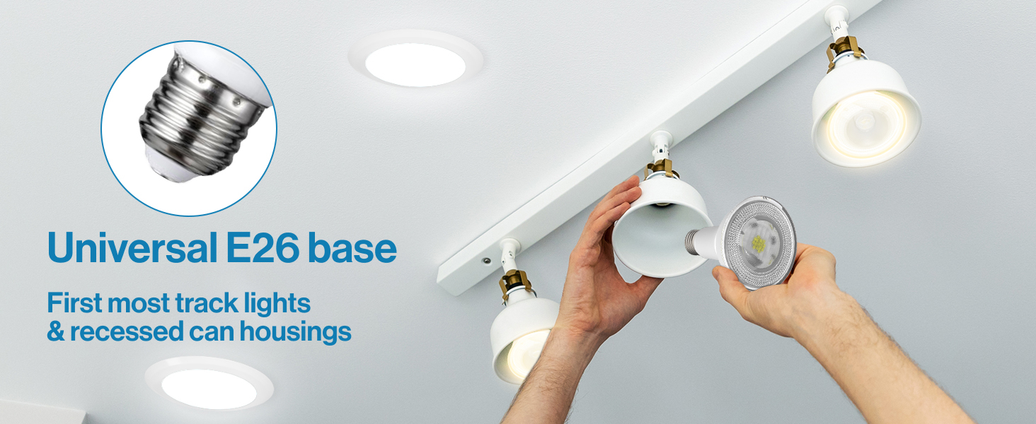 First most track lights and recessed can housings. Universal E26 Base