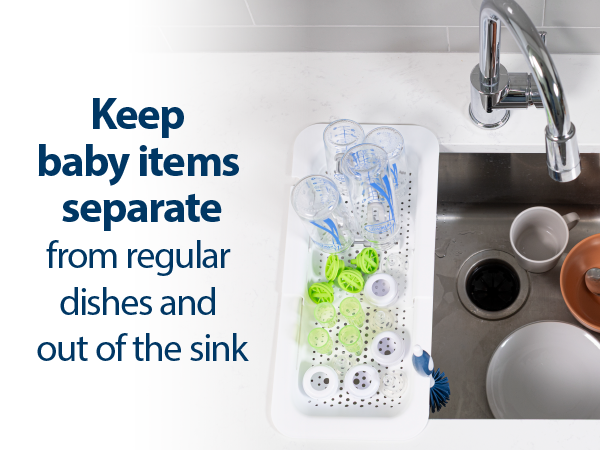 Keep baby items separate from regular dishes and out of the sink
