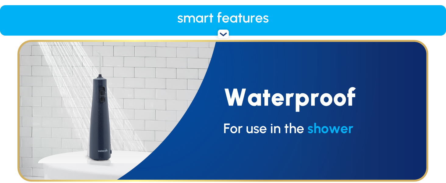Image of Waterpik Cordless water flosser in shower & text that says waterproof for use in the shower