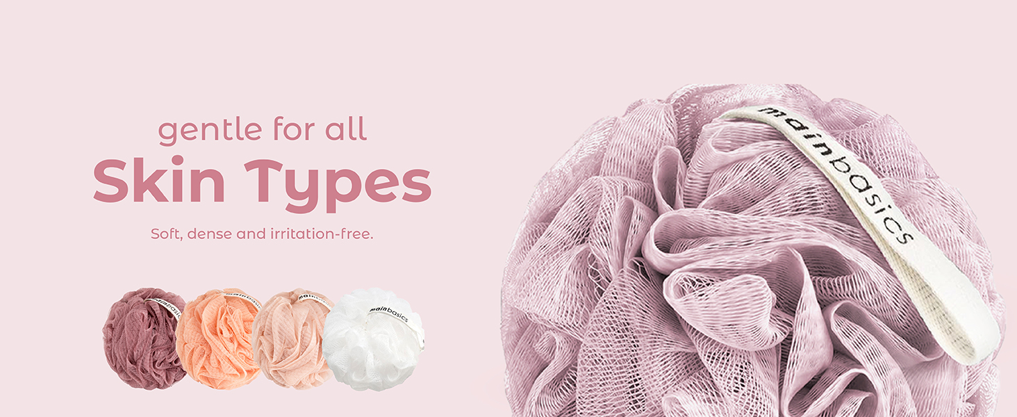 Gentle for all skin types soft and dense loufa sponge