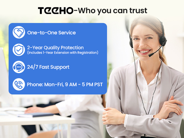 TEEHO offers 2-year warranty and always online customer service