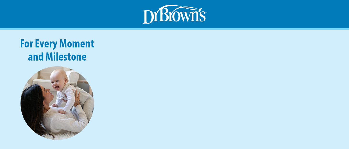 Dr. Browns For every moment and milestone
